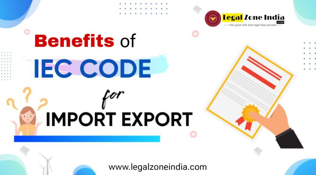 Benefits of IEC (Import Export Code) registration